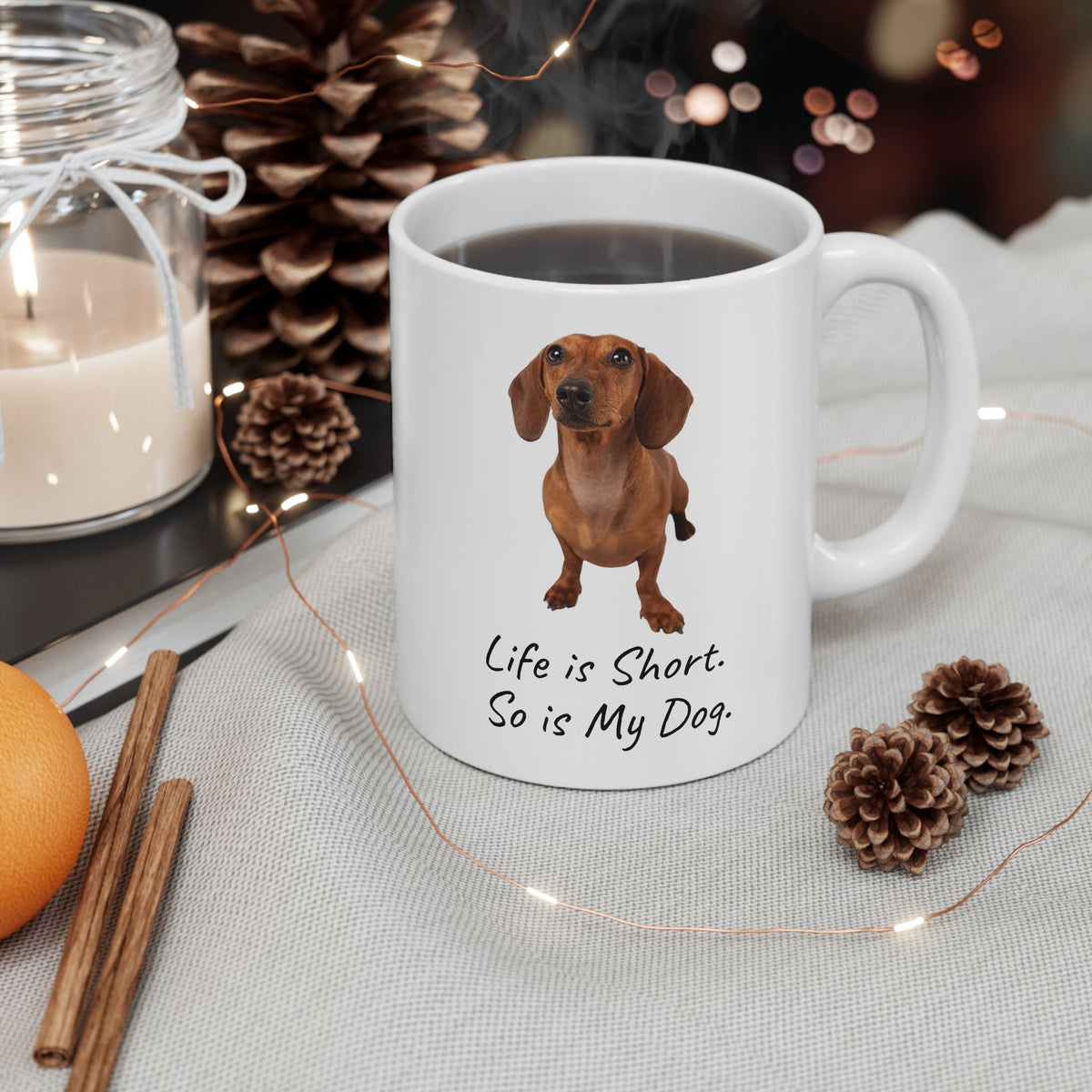 Life Is Short So Is My Dog Dachshund Ceramic Mug